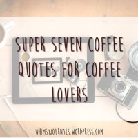 Seven Coffee Quotes For Coffee Lovers